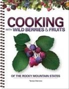 Teresa Marrone - Cooking with Wild Berries & Fruits of the Rocky Mountain States