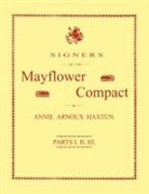 Annie Arnoux Haxtun - Signers of the Mayflower Compact. Three Parts in One