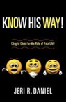 Jeri R. Daniel - Know His Way