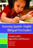Sandra Barrueco, Sandra Lopez Barrueco, Sandra/ Lopez Barrueco, Michael L=pez, Michael Lopez, Michael Barrueco Lopez... - Assessing Spanish-English Bilingual Preschoolers