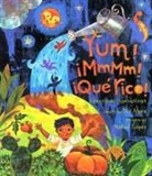 Rafael Lopez, Pat Mora, Rafael Lopez - Yum! ¡mmmm! ¡qué Rico! Americas' Sproutings