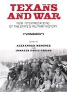 Alexander (EDT)/ Grear Mendoza, Charles David Grear, Alexander Mendoza - Texans and War