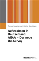Rauschenbach, Bien, Walter Bien, Thoma Rauschenbach, Thomas Rauschenbach - Aufwachsen in Deutschland. AID:A - Der neue DJI-Survey