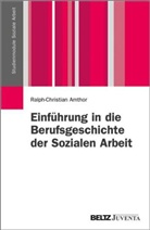 Amthor, Ralph-Christian Amthor - Einführung in die Berufsgeschichte der Sozialen Arbeit