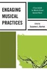 Suzanne L. Burton, Suzanne L. (EDT)/ Abrahams Burton, Suzanne L. Burton - Engaging Musical Practices