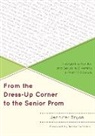 Jennifer Bryan - From the Dress-Up Corner to the Senior Prom