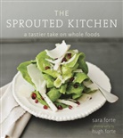 Hugh Forte, Sara Forte, Sara/ Forte Forte, Hugh Forte - The Sprouted Kitchen