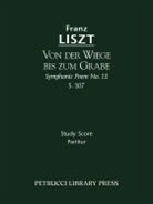 Franz Liszt, Berthold Kellermann - Von der Wiege bis zum Grabe, S.107