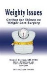 MD Scott a. Cunneen, Scott A. Cunneen, Nancy Sayles Kaneshiro - Weighty Issues: Getting the Skinny on Weight Loss Surgery