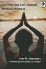 Ivan M. Satyavrata, Ivan M./ Wright Satyavrata - God Has Not Left Himself Without Witness