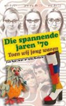 J. Botermans, Jack Botermans, A. Bouman - Die spannende jaren '70 / druk 1