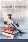 Max Finkelstein - Canoeing a Continent