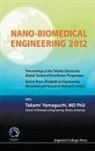 Takami Yamaguchi, Takami Yamaguchi, Takami (Tohoku Univ Yamaguchi, Takami Yamaguchi, Takami (Tohoku Univ Yamaguchi - Nano Biomedical Engineering 2012 Proceedings of the Tohoku