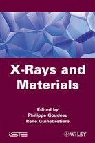 P Goudeau, P. Goudeau, Philippe Goudeau, Rene Guinebretiere, Philipp Goudeau, Philippe Goudeau... - X-Rays and Materials