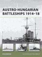 Ryan Noppen, Ryan K. Noppen, Paul Wright - Austro-Hungarian Battleships 1914-18