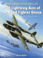 Steve Blake, Blake Steve, Chris Davey, Chris (Illustrator) Davey, Tony Holmes - P-38 Lightning Aces of the 82nd Fighter Group