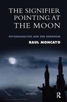 Raul Moncayo - The Signifier Pointing at the Moon