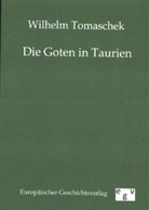 Wilhelm Tomaschek - Die Goten in Taurien