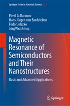 Pavel Baranov, Pavel Baranov Baranov, Pavel G Baranov, Pavel G. Baranov, Hans J&uuml;rgen von Bardeleben, Jelez... - Magnetic Resonance of Semiconductors and their Nanostructures