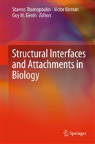 Victo Birman, Victor Birman, Guy M. Genin, Guy M Genin, Stavros Thomopoulos - Structural Interfaces and Attachments in Biology