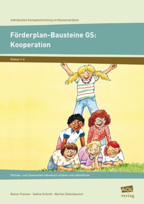 Franzen, R. Franzen, Rainer Franzen, Schmitt, S. Schmitt, … - Förderplan-Bausteine GS: Kooperation Partner- und Teamarbeit individuell erleben und reflektieren. Klasse 1-4