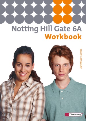 Christoph Edelhoff - Notting Hill Gate, Ausgabe 2007 - 6A: Notting Hill Gate - Ausgabe 2007 - Workbook 6A