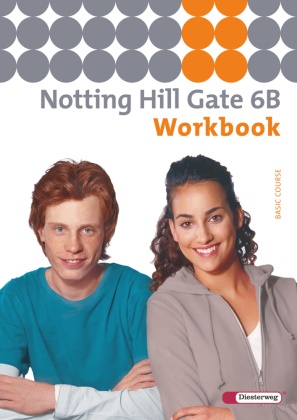 Christoph Edelhoff - Notting Hill Gate, Ausgabe 2007 - 6B: Notting Hill Gate - Ausgabe 2007 - Workbook 6B