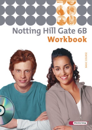 Christoph Edelhoff - Notting Hill Gate, Ausgabe 2007 - 6B: Notting Hill Gate - Ausgabe 2007 - Workbook 6B mit Audio-CD