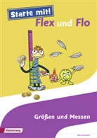 Christiane Deutschmann, Carola Hoffmann, Wolfgang Westphal - Starte mit! Flex und Flo: Themenheft Größen und Messen