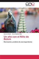 Erwin Stephan-Otto, Auror Zlotnik, Aurora Zlotnik - Un año con el Niño de Belem