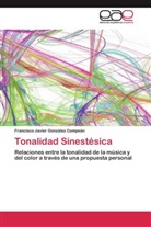 Francisco Javier González Compeán - Tonalidad Sinestésica