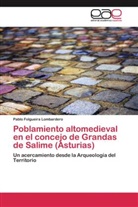 Pablo Folgueira Lombardero - Poblamiento altomedieval en el concejo de Grandas de Salime (Asturias)