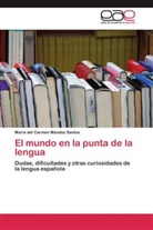 María del Carmen Méndez Santos - El mundo en la punta de la lengua