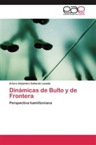 Arturo Alejandro Gallardo Lozada - Dinámicas de Bulto y de Frontera