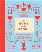 Gilbert, Elizabeth Gilbert, Potte, Potter, Margaret Yardley Potter, Margaret Yardley Gilbert Potter... - At Home on the Range