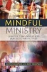 Judith Thompson, Judith Thompson Thompson, Ross Thompson - Mindful Ministry