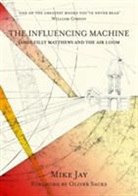 Mike Jay - The Influencing Machine