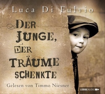 Luca Di Fulvio, Luca Di Di Fulvio, Luca Di Fulvio, Timmo Niesner - Der Junge, der Träume schenkte, 6 Audio-CDs (Audio book)