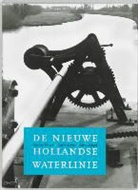 C. de Keyzer, N. Matsier, S. Schepel - De Nieuwe Hollandse Waterlinie / druk 1