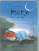 E. Tharlet, Eve Tharlet, B. Weninger, Brigitte Weninger - Paultje kom terug! / druk 1