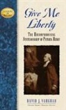 David J Vaughan, David J. Vaughan, George E. Grant - Give Me Liberty