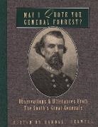Randall J Bedwell, Randall J. Bedwell - May I Quote You, General Forrest?