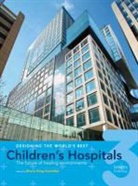 Bruce King Komiske, Bruce King Komiske - Designing the World's Best Children's Hospital 3
