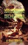 Gary Gentile - Underwater Reflections