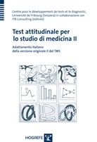 Université de Fribourg (Svizzera) in collaborazione con ITB Consulting Centre pour le développement de tests et le diagnostic, ITB Consulting - Test attitudinale per lo studio di medicina. Vol.2