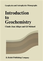 Cl. J. Allègre, Cl.J. Allègre, G. Michard, R. N. Varney - Introduction to Geochemistry
