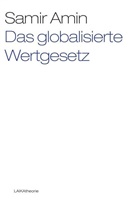 Samir Amin - Das globalisierte Wertgesetz