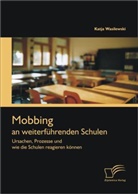Katja Wasilewski - Mobbing an weiterführenden Schulen