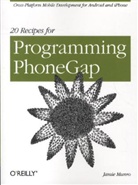 Jamie Munro, Munro Jamie - 20 Recipes for Programming PhoneGap