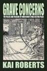 Kai Roberts - Grave Concerns